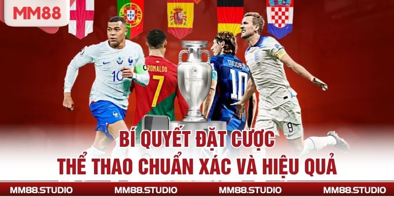 Bí quyết đặt cược thể thao chuẩn xác và hiệu quả