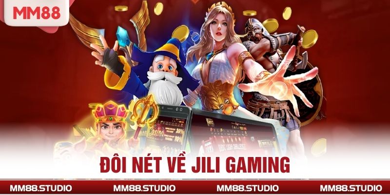 Đôi nét về jili gaming