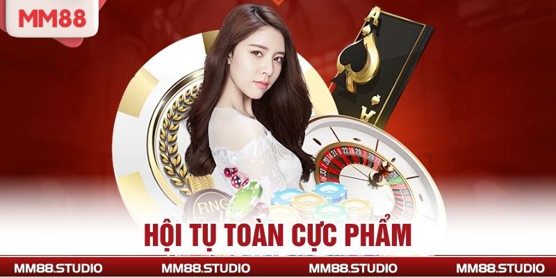 Hội tụ toàn cực phẩm 