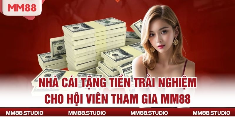 Nhà Cái Tặng Tiền Trải Nghiệm