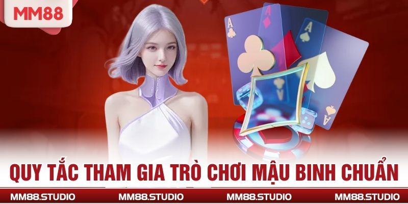 Quy tắc tham gia trò chơi mậu binh chuẩn