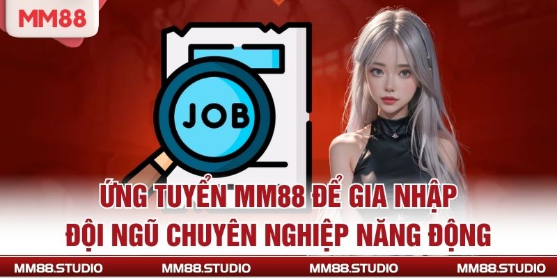 Ứng Tuyển MM88